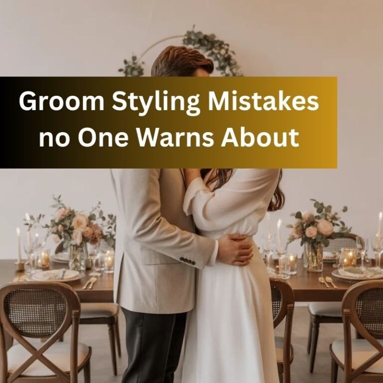 Groom Styling Mistakes no One Warns About